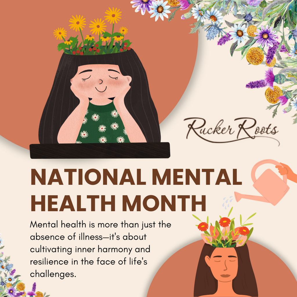Nurturing Wellness: Celebrating National Mental Health Month with Rucker Roots