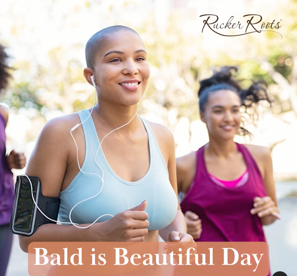 Bald Is Beautiful – Rucker Roots