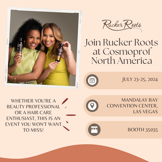 Join Rucker Roots at Cosmoprof North America (CNPA): Discover Natural Beauty in Las Vegas